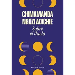 PENGUIN - Sobre El Duelo - Autor(a): Chimamanda Ngozi Adichie