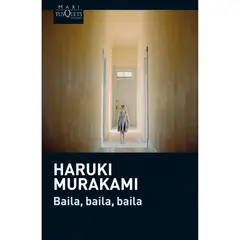 EDITORIAL TUSQUETS - Baila, Baila, Baila - Autor(a): Haruki Murakami