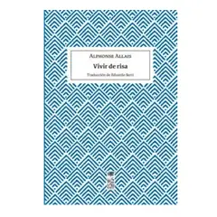 LOM - VIVIR DE RISA DE ALFHONSE ALLAIS