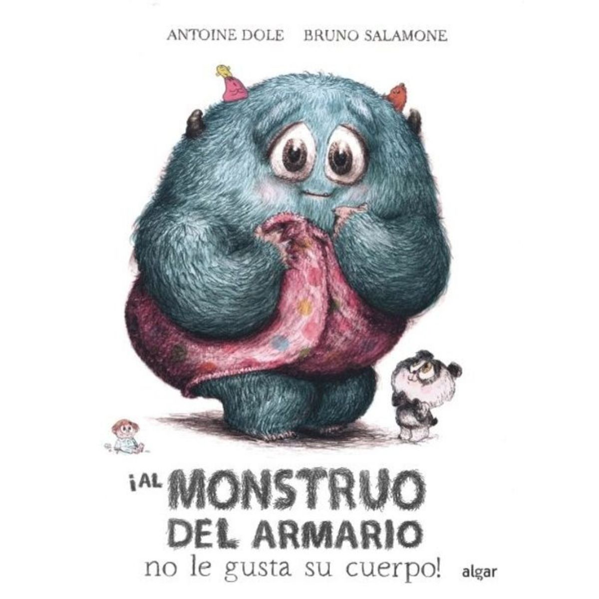 ALGAR - ¡Al Monstruo Del Armario No Le Gusta Su Cuerpo!