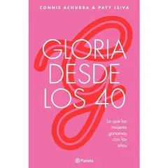 HITWAY MUSIC - GLORIA DESDE LOS 40 TAPA BLANDA - CONNIE ACHURRA Y PATY LEIVA - LIBRO