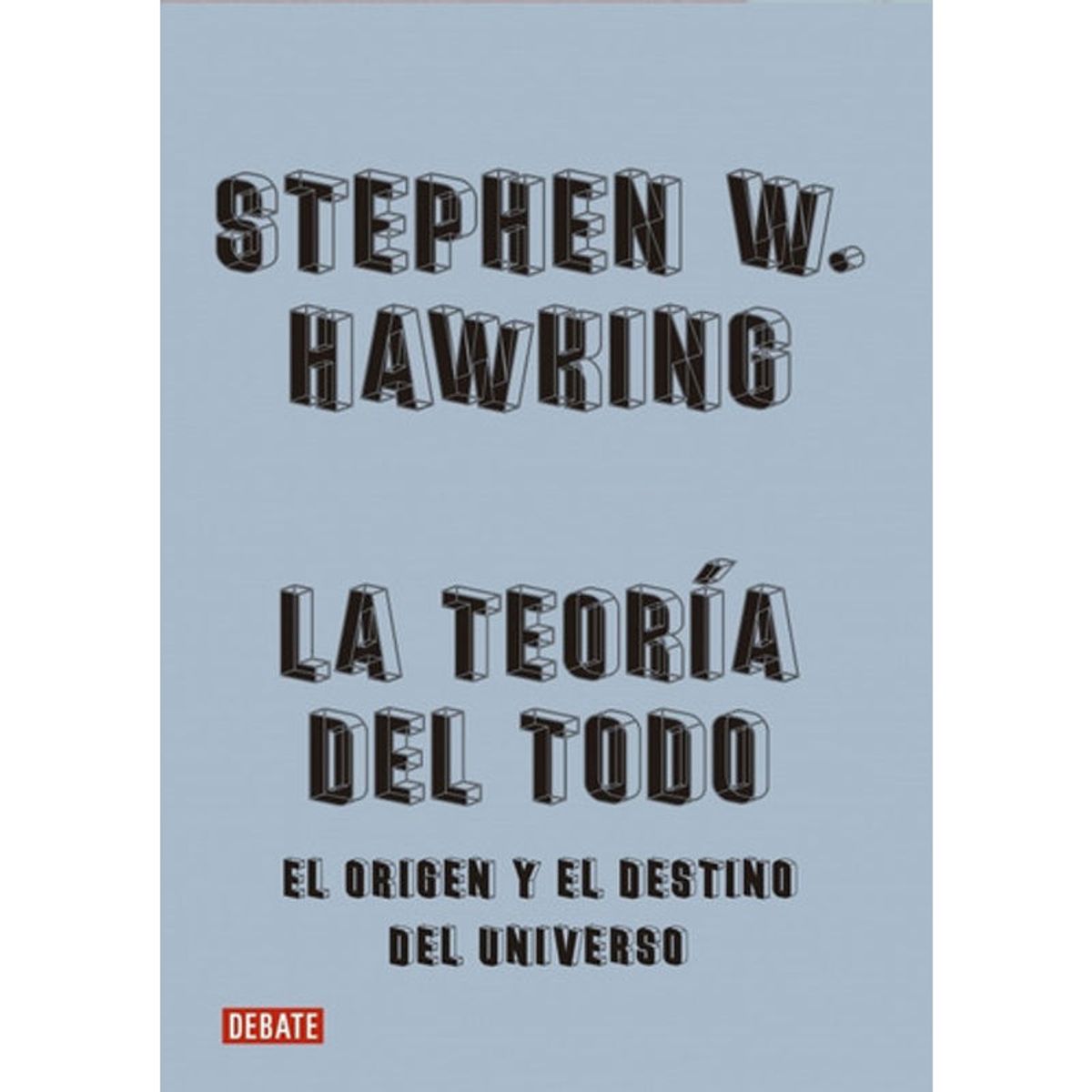 DEBATE - La Teoría Del Todo - Stephen Hawking
