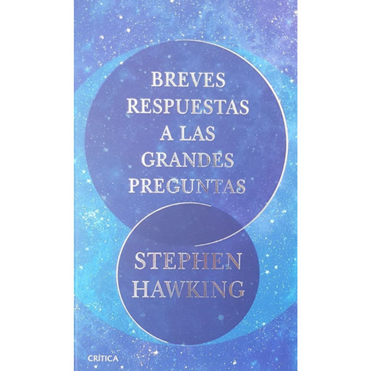 DEUSTO EDICIONES - Breves Respuestas A Las Grandes Preguntas - Stephen Hawking
