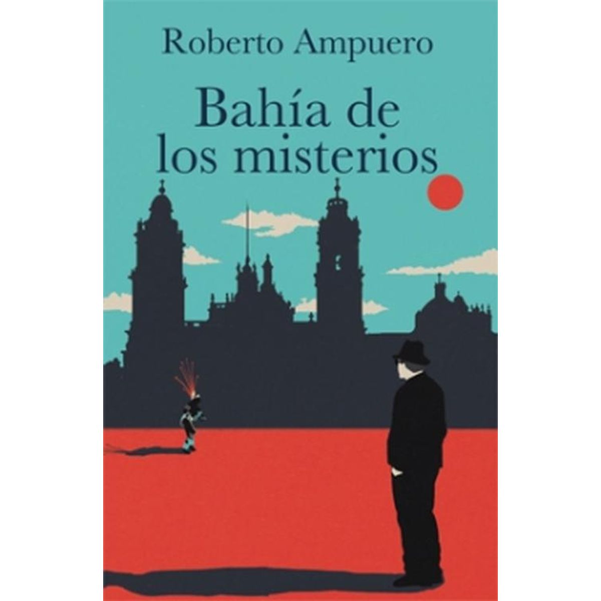 SUDAMERICA - Libro Bahía de los misterios -- Roberto Ampuero