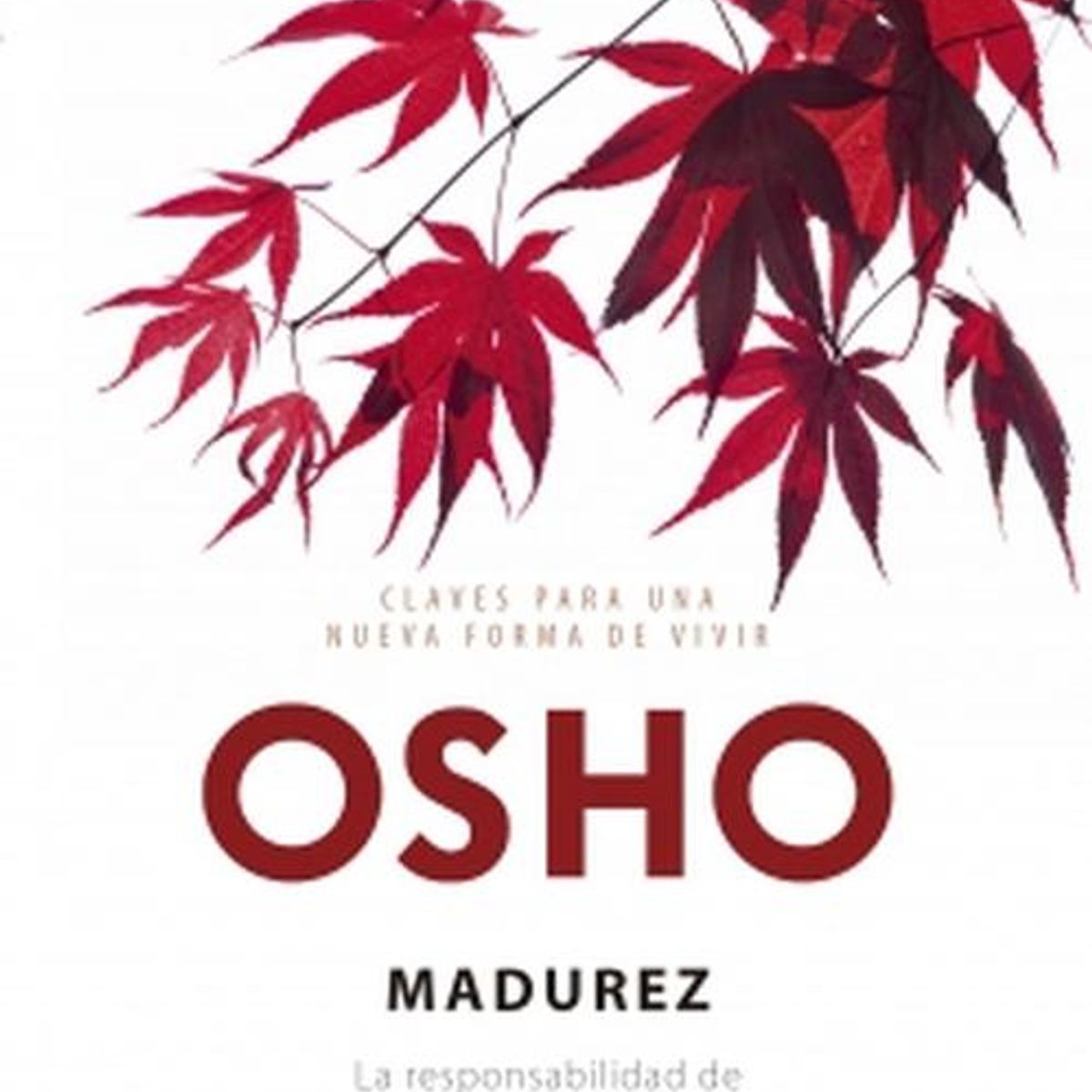 DEBOLSILLO - Libro Madurez - Osho