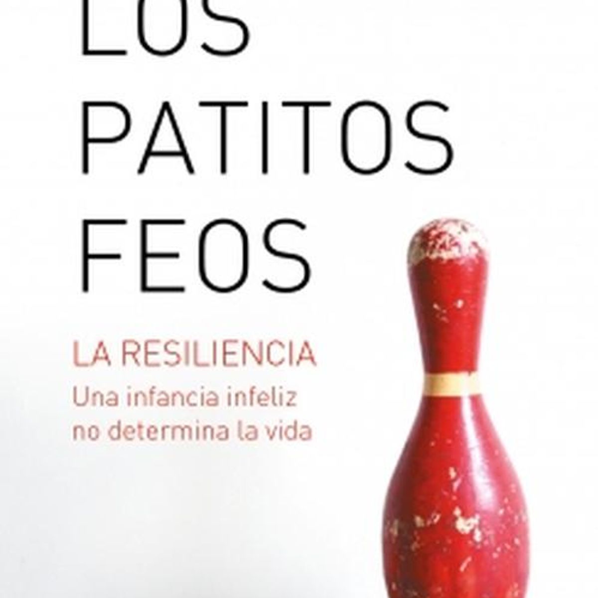 DEBOLSILLO - Libro Los patitos feos - Boris Cyrulnik