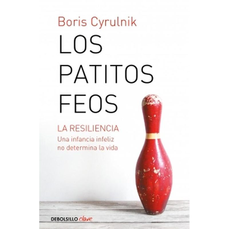 DEBOLSILLO - Libro Los patitos feos - Boris Cyrulnik