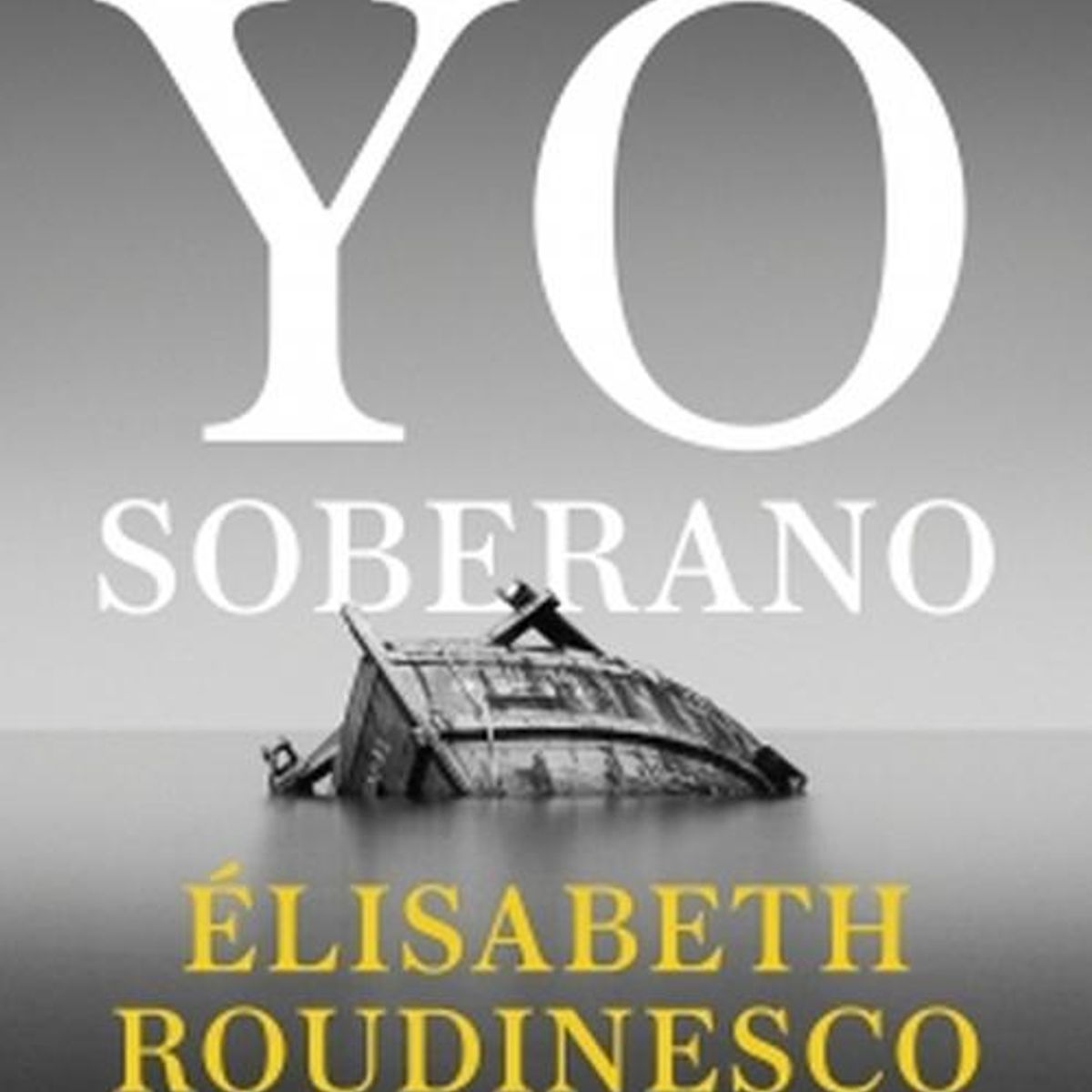 DEBATE - Libro El yo soberano - Élisabeth Roudinesco
