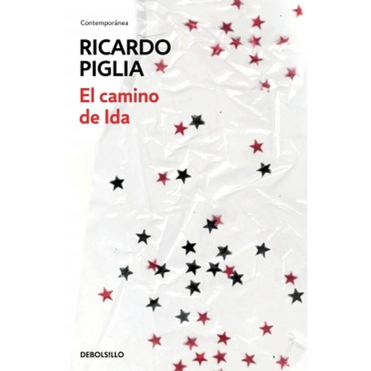 DEBOLSILLO - Libro El camino de Ida - Ricardo Piglia