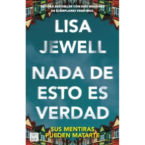 PLANETA - Nada De Esto Es Verdad Aplica - Lisa Jewell