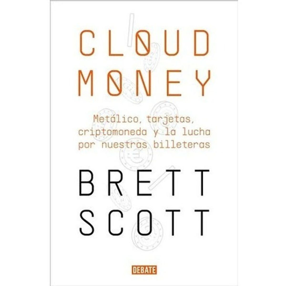 DEBATE - Cloudmoney -  Brett Scott