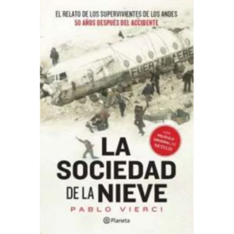 PLANETA - La Sociedad De La Nieve - Pablo Vierci