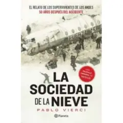 PLANETA - La Sociedad De La Nieve - Pablo Vierci
