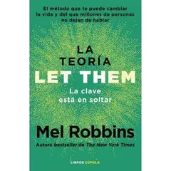 PAIDOS - La Teoria Let Them La Clave Esta En Soltar - De Mel Robbins