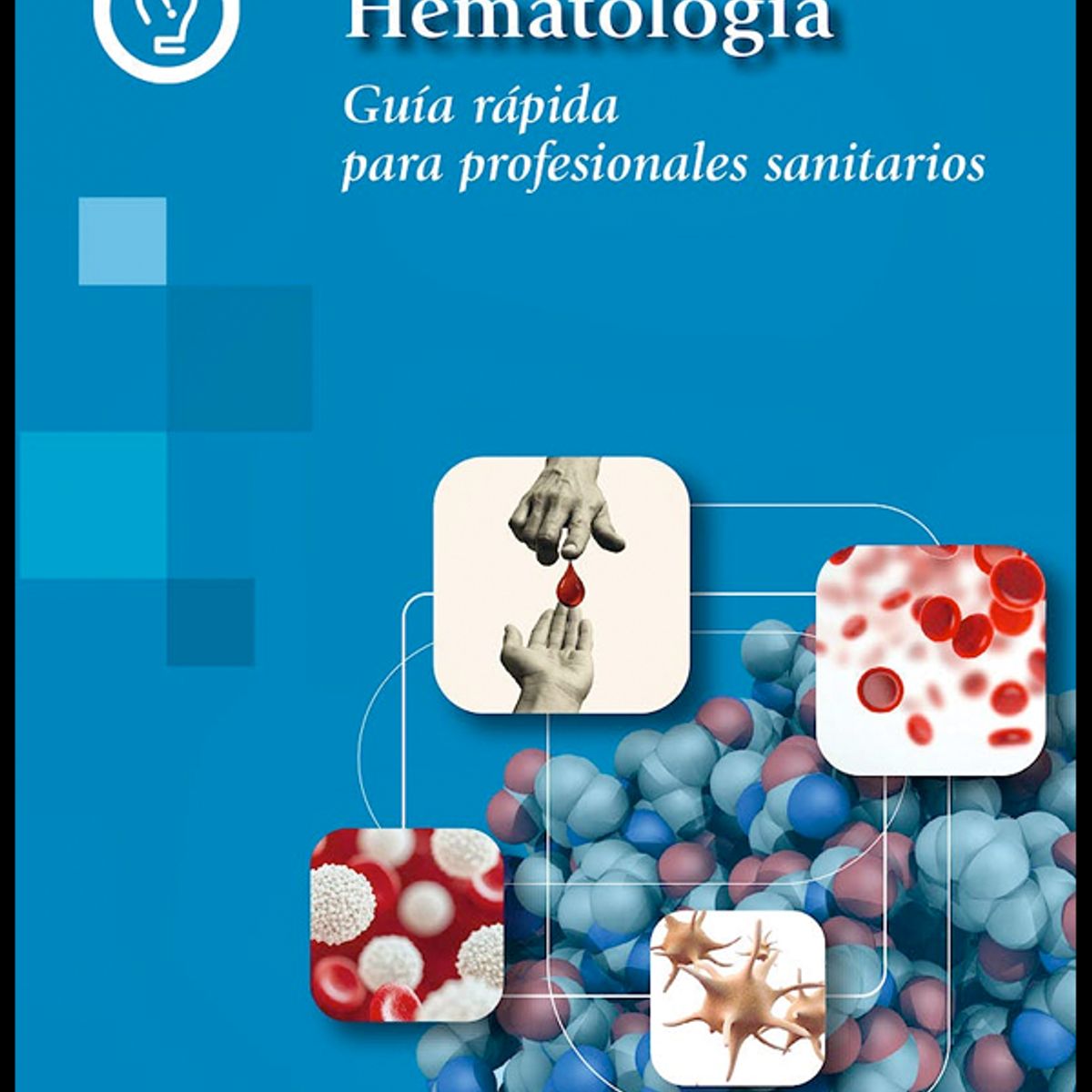 EDITORIAL MEDITERRANEO - Libro Hematología. Guía rápida para profesionales sanitarios
