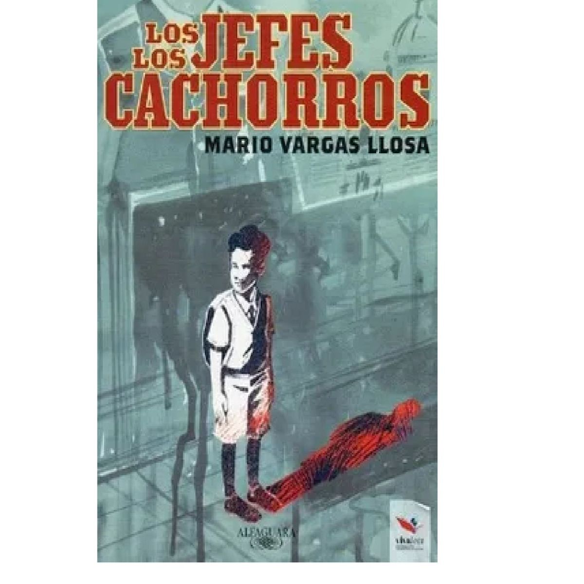 ALFAGUARA - Los Jefes  Los Cachorros