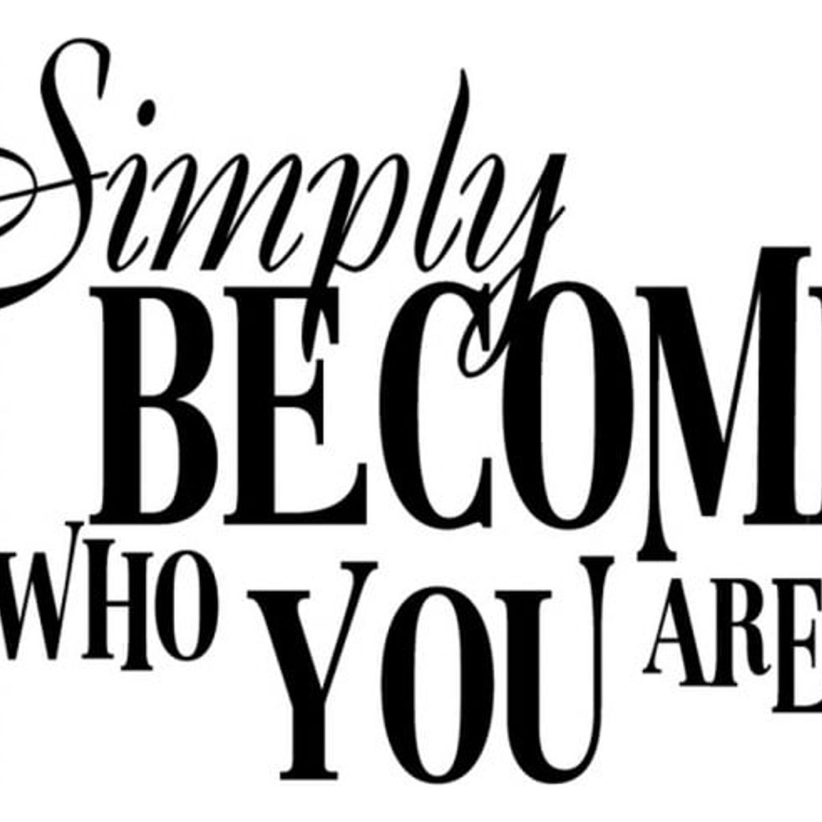 GENERICO - Decomural Become Who You Are Inspirational WS-15077