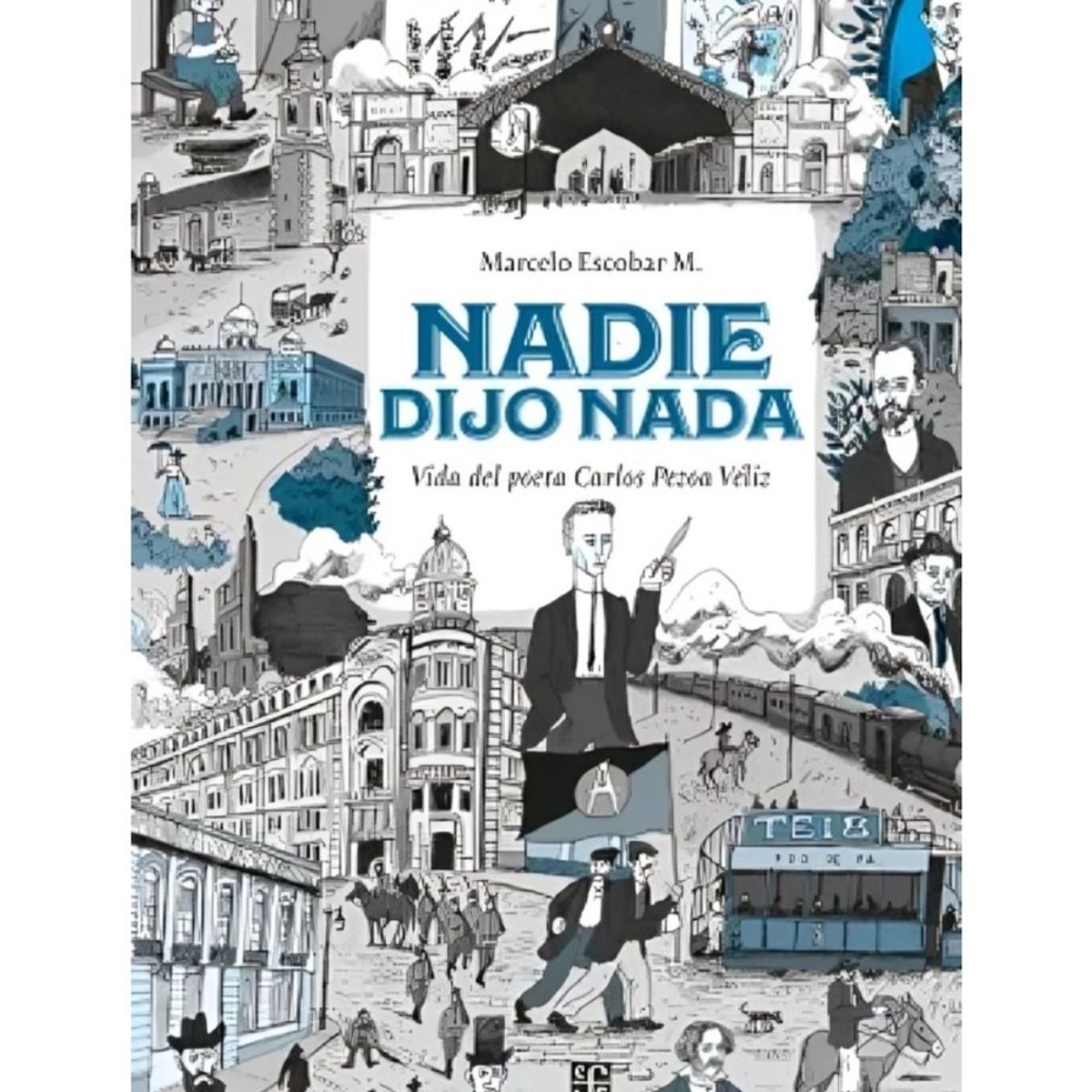 TOP10BOOKS - LIBRO Nadie Dijo Nada. Vida Del Poeta Carlos Pezoa Veliz