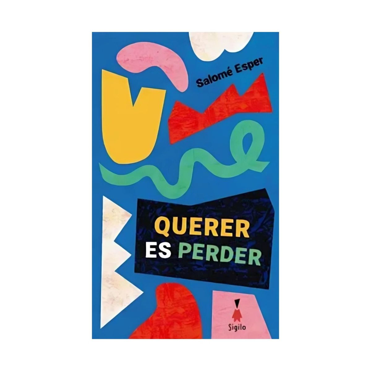 TOP10BOOKS - LIBRO Querer Es Perder - Querer Es Perder