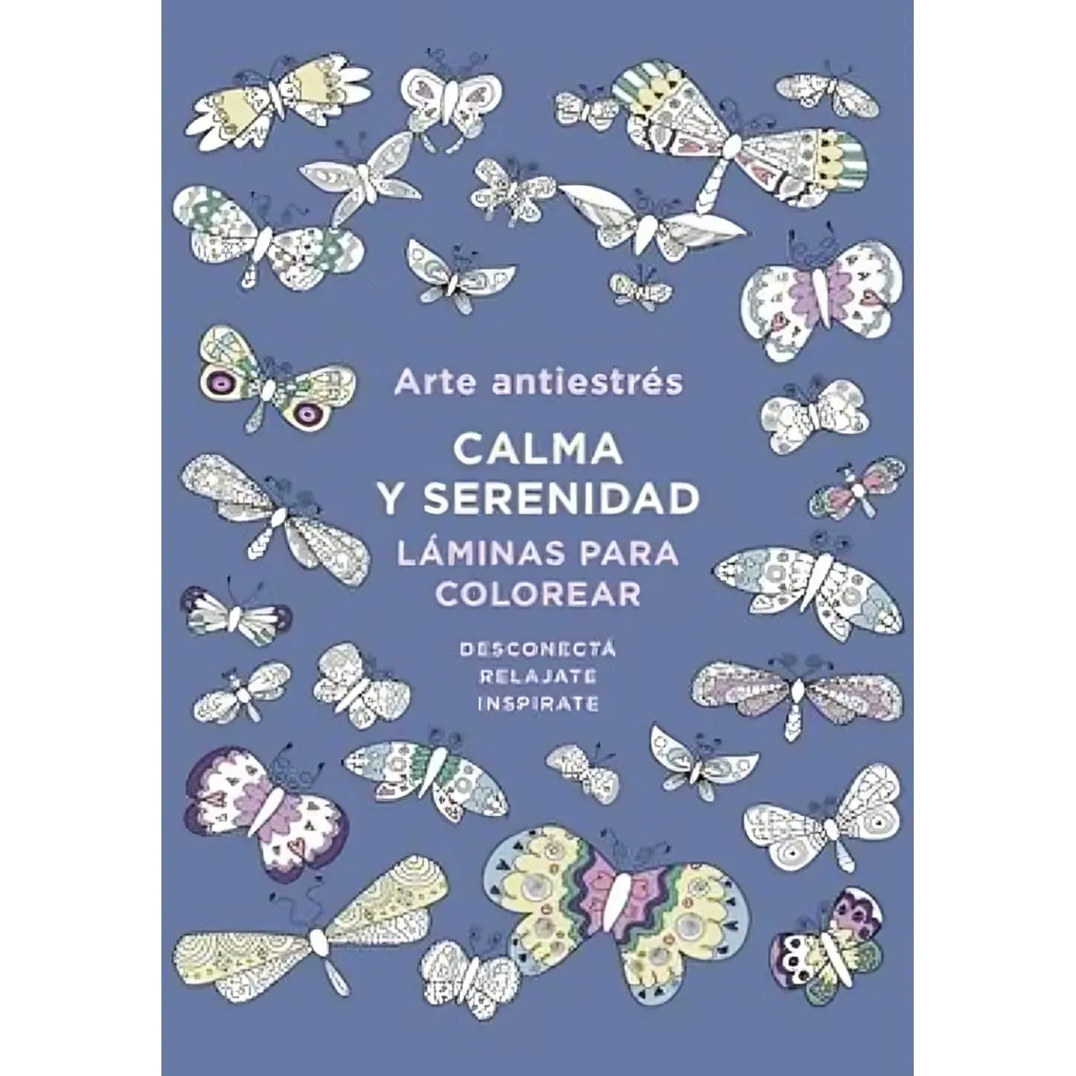 TOP10BOOKS - LIBRO Arte Antiestrés: Calma Y Serenidad - Arte Antiestrés: Calma Y Serenidad