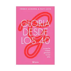 TOP10BOOKS - LIBRO Gloria Desde Los 40 - Connie Achurra; Paty Leiva
