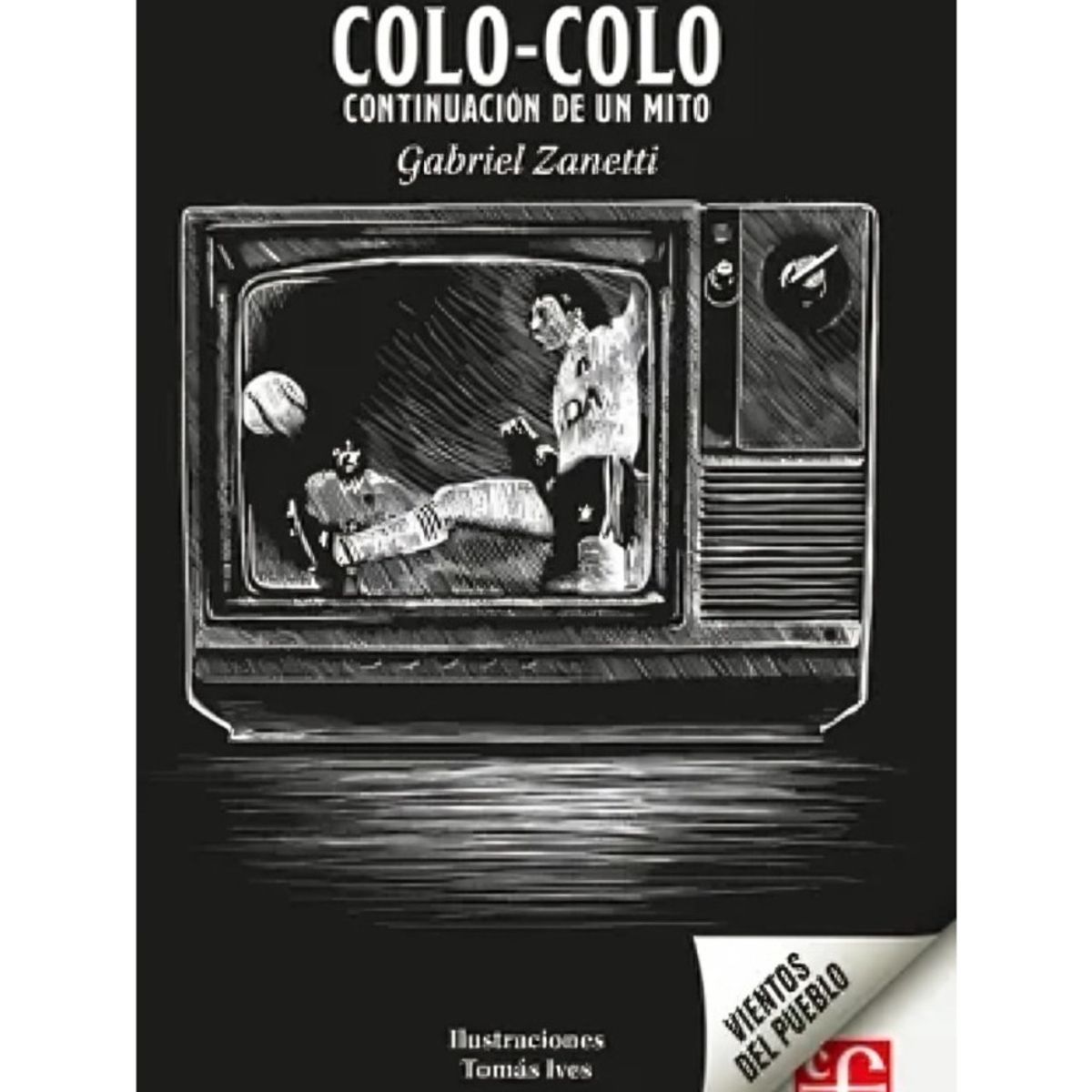 TOP10BOOKS - LIBRO Coló Coló. Continuación De Un Mito. - Coló Coló. Continuación De Un Mito.