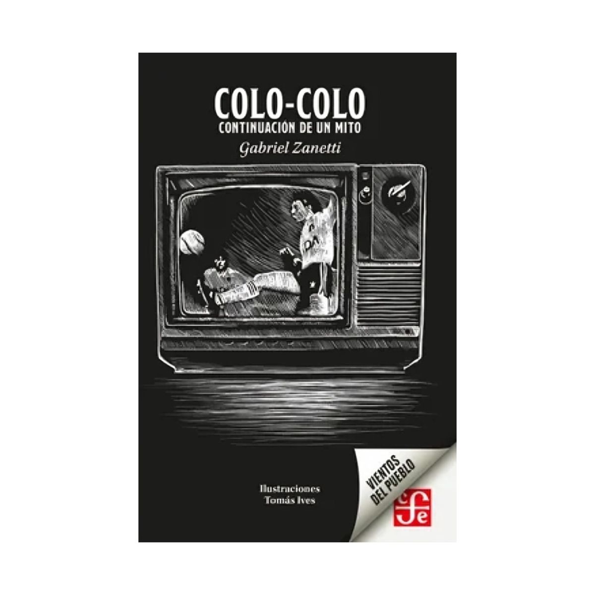 TOP10BOOKS - LIBRO Coló Coló. Continuación De Un Mito. - Coló Coló. Continuación De Un Mito.