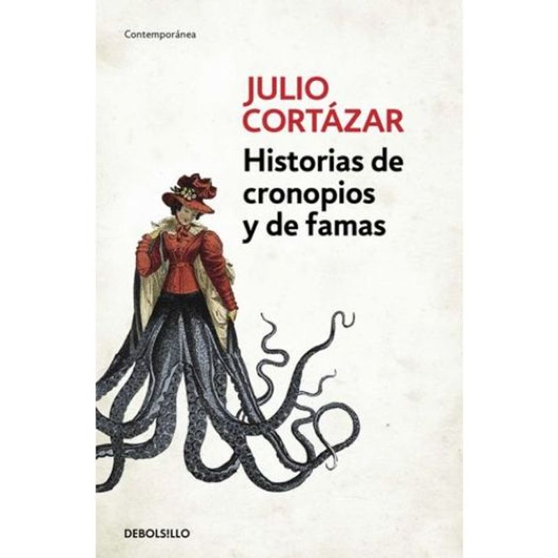 DEBOLSILLO - Historias De Cronopios Y De Famas Libro Julio Cortázar