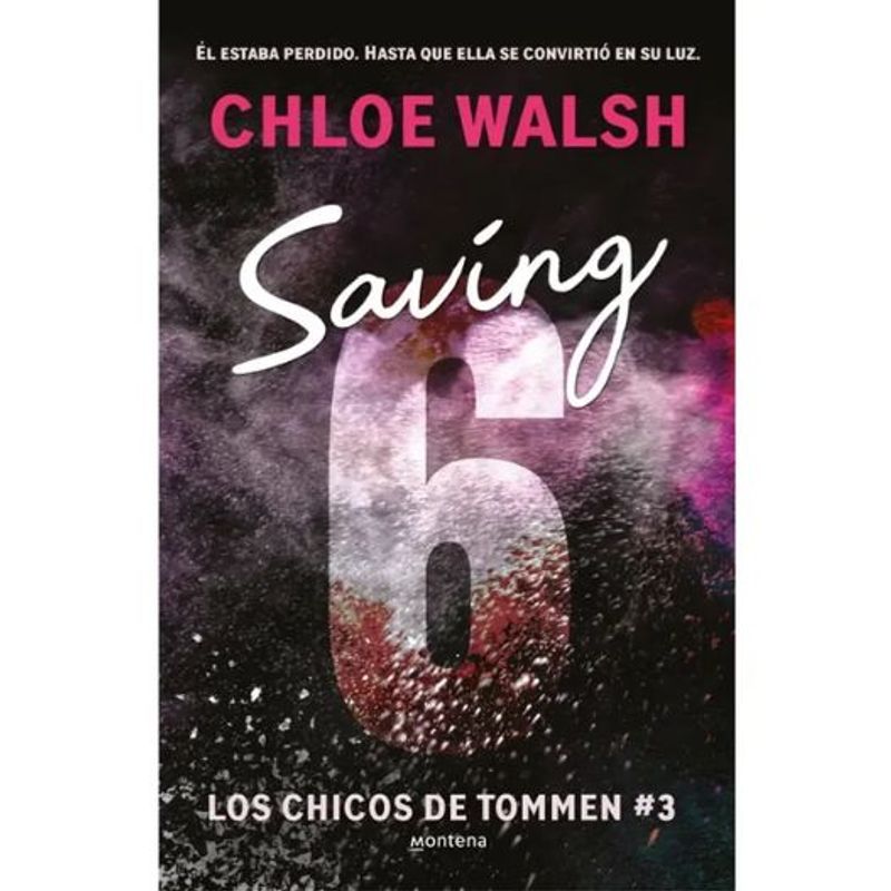 MONTENA - Saving 6 Los Chicos De Tommen 3, Libro, Chloe Walsh