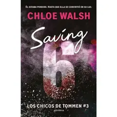 MONTENA - Saving 6 Los Chicos De Tommen 3, Libro, Chloe Walsh