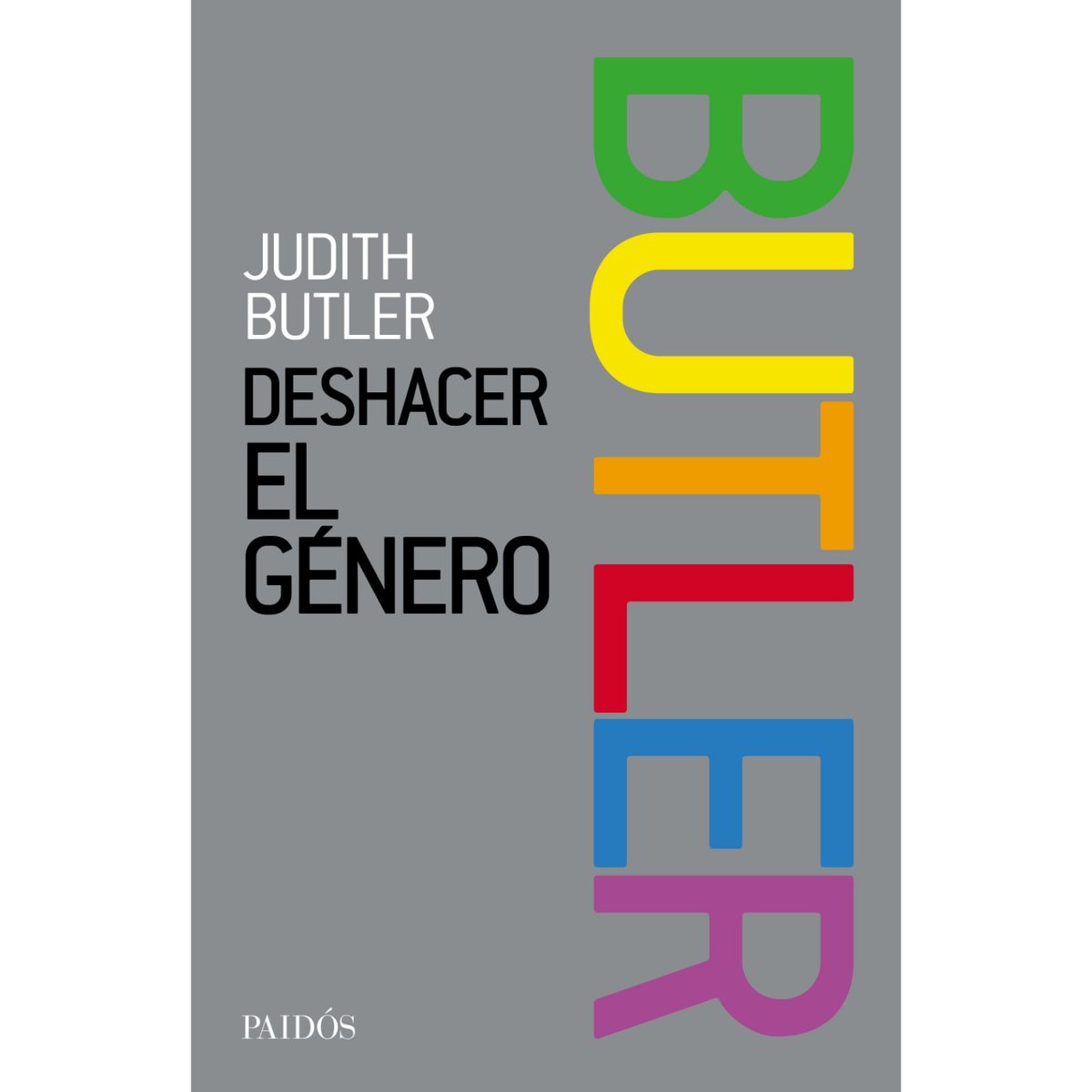 PAIDOS - Deshacer El Género - Autor(a):  Judith Butler