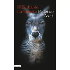 DESTINO - El Día De Mi Muerte - Autor(a): Federico Axat