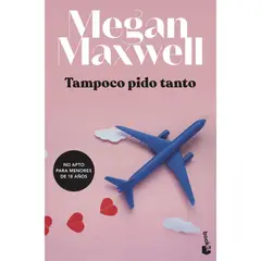 BOOKET - Tampoco Pido Tanto - Autor(a): Megan Maxwell