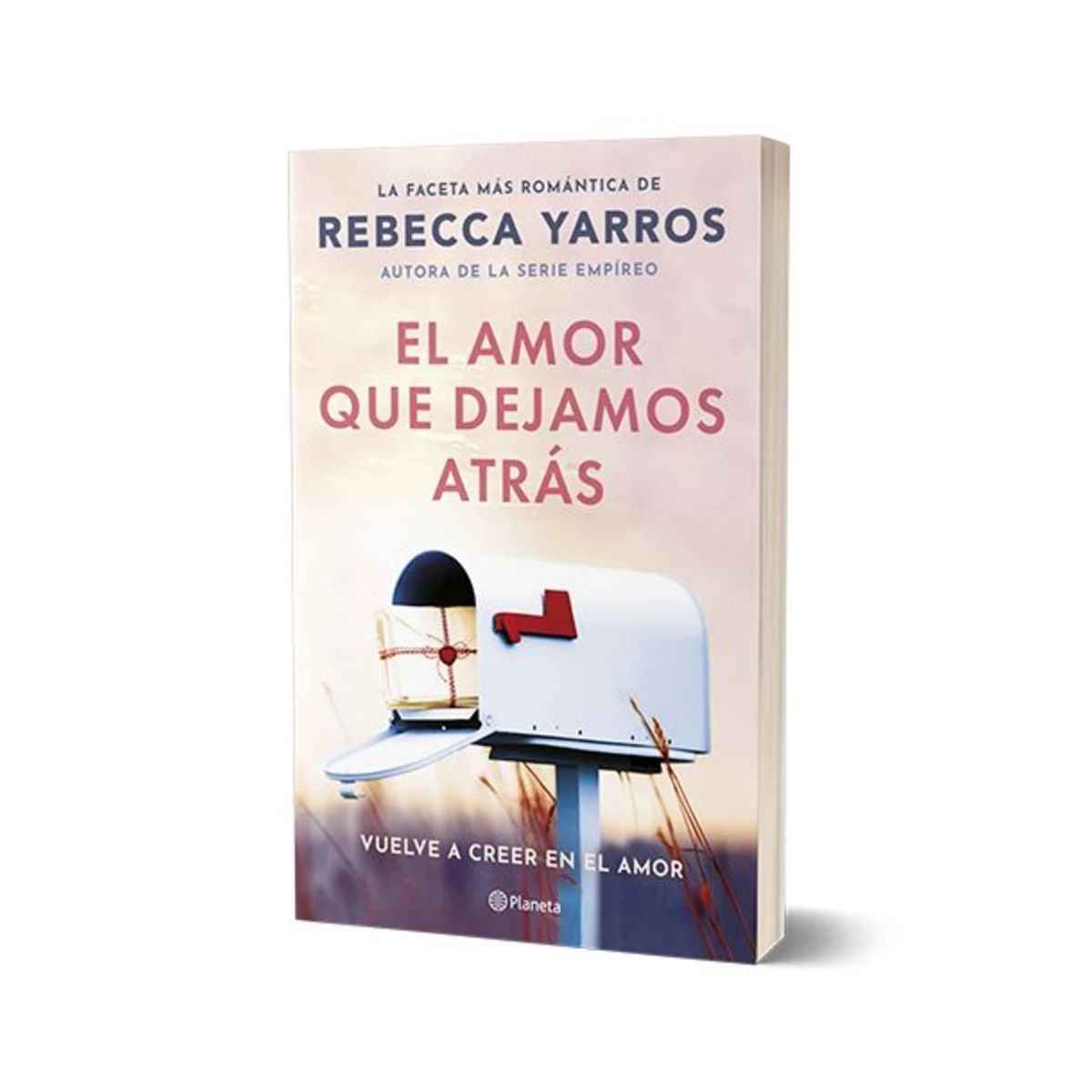PLANETA - El amor que dejamos atrás Rebecca Yarros