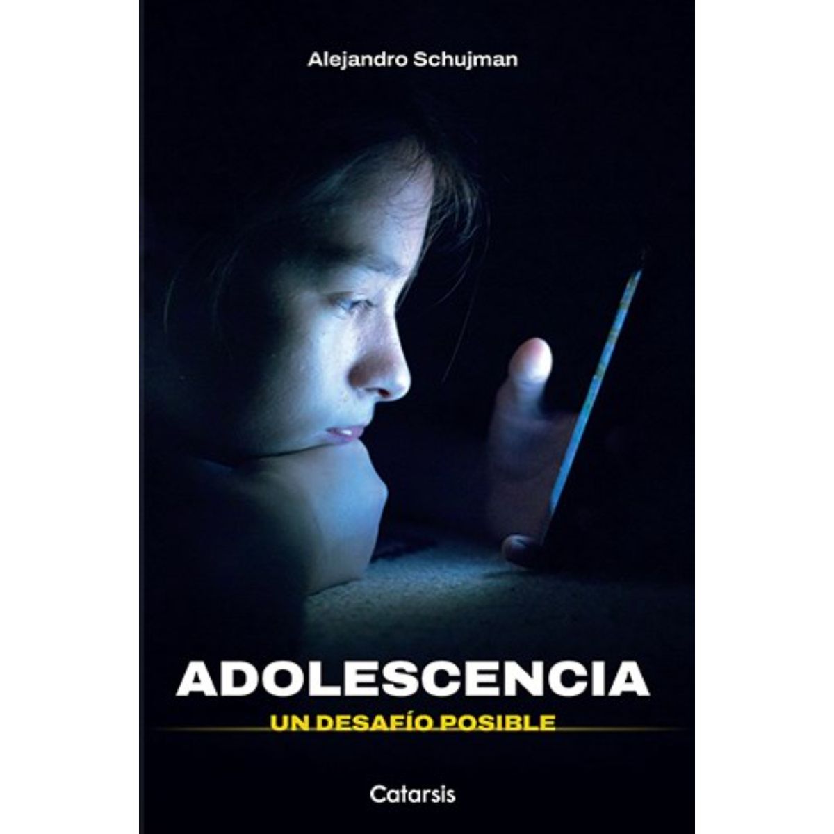 CATAPULTA EDITORES - Adolescencia - Autor(a):  Alejandro Schujman