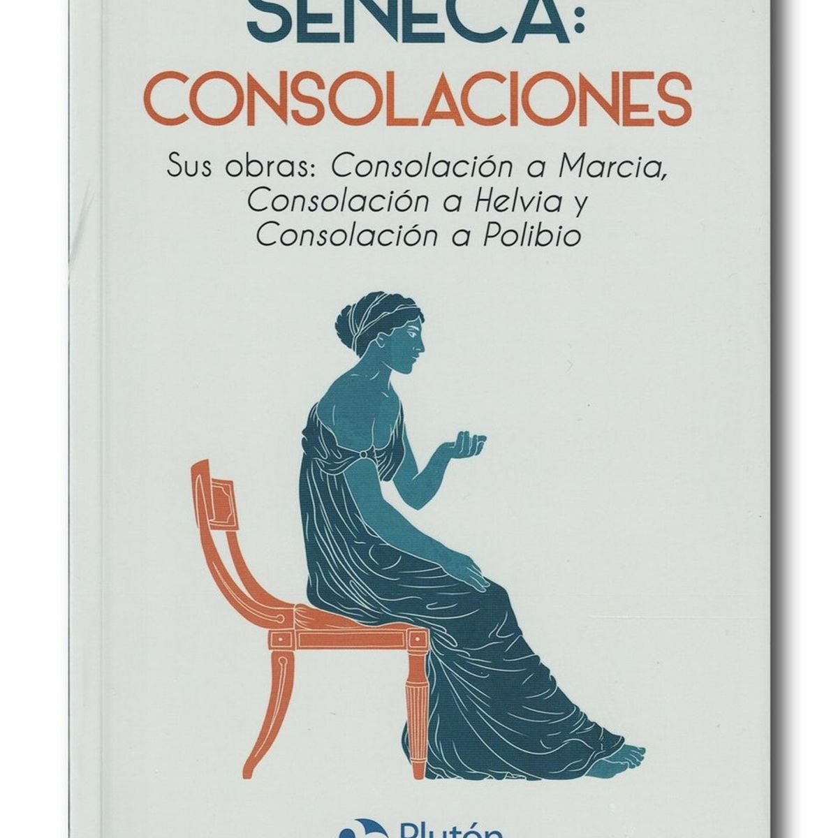 PLUTON EDICIONES - Séneca Consolaciones