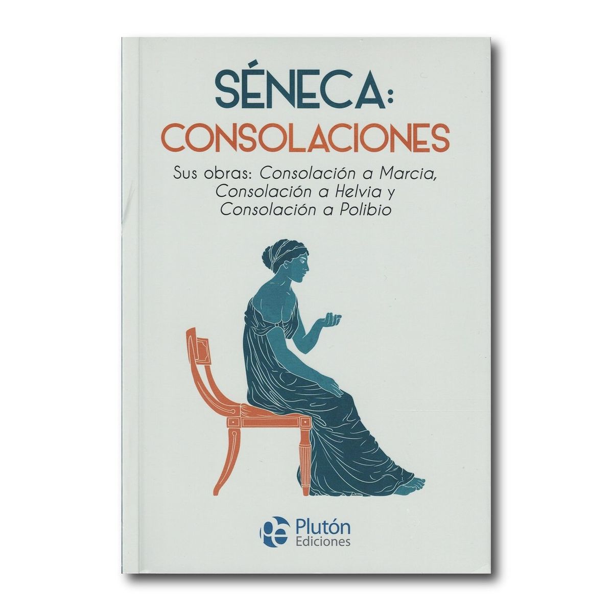 PLUTON EDICIONES - Séneca Consolaciones