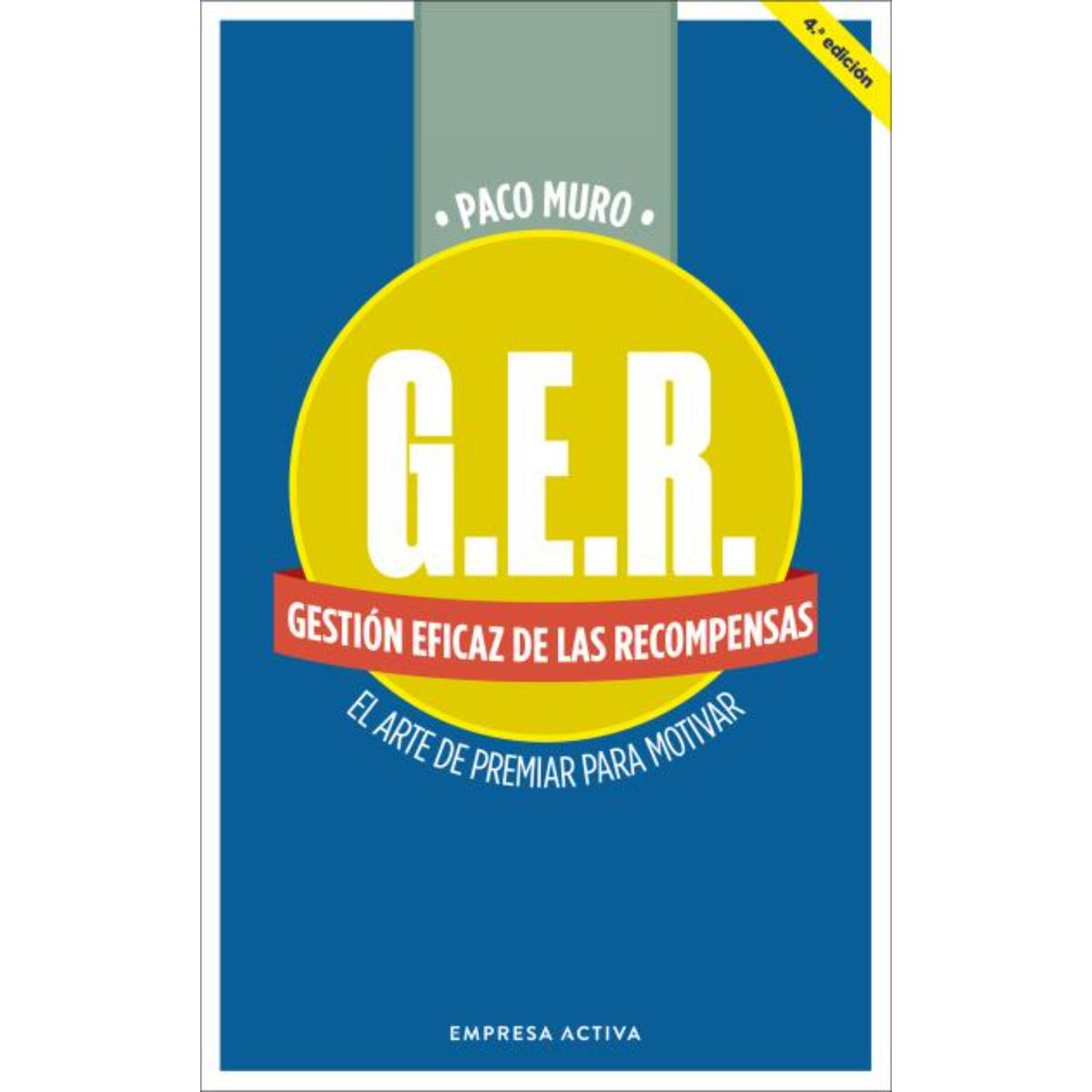 EMPRESA ACTIVA - Ger Gestión Eficaz De Las Recompensas