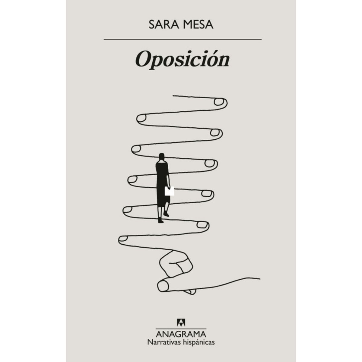 ANAGRAMA - Oposición - Autor(a):  Sara Mesa