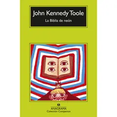 ANAGRAMA - La Biblia De Neon - Autor(a): John Kennedy Toole