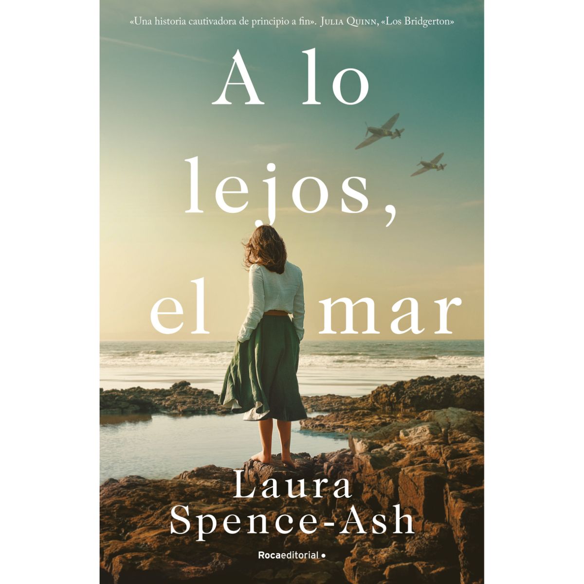 ROCA EDITORIAL - A Lo Lejos, El Mar - Autor(a):  Laura Spence Ash