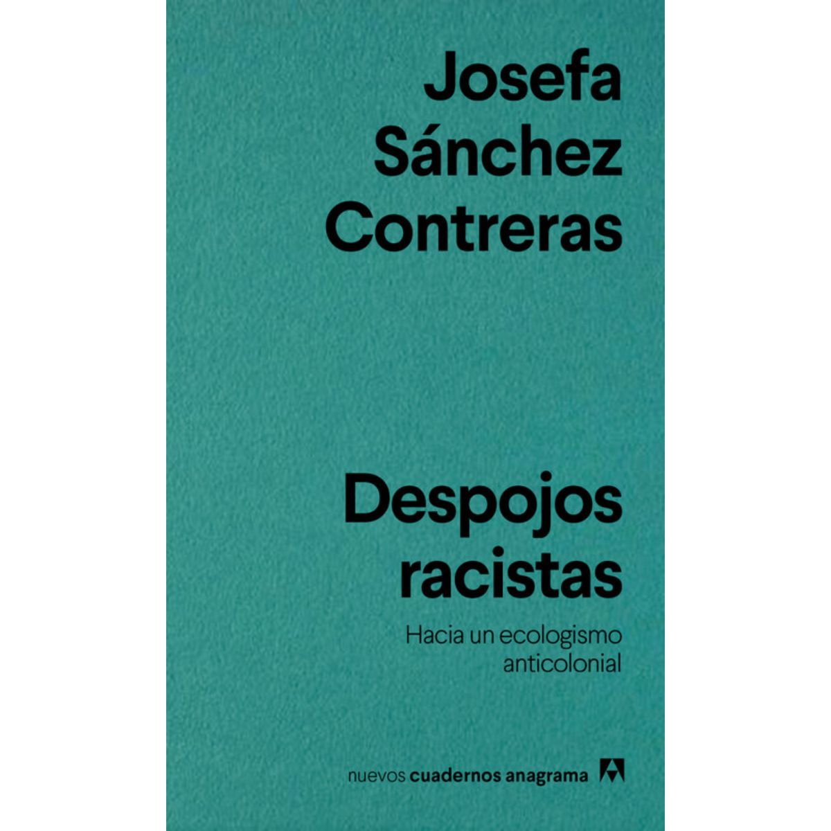 ANAGRAMA - Despojos Racistas - Autor(a):  Josefa  Sanchez Contreras