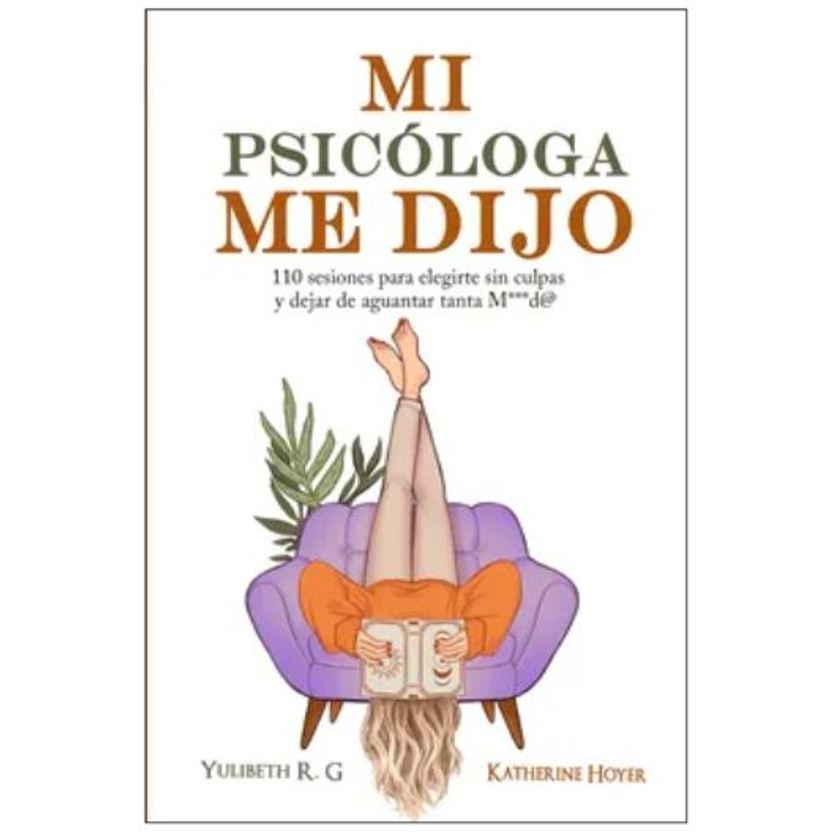 EDICIONES DEJA VU - Mi Psicologa Me Dijo
