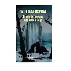 LITERATURA RANDOM HOUSE - El año del Verano que Nunca Llego