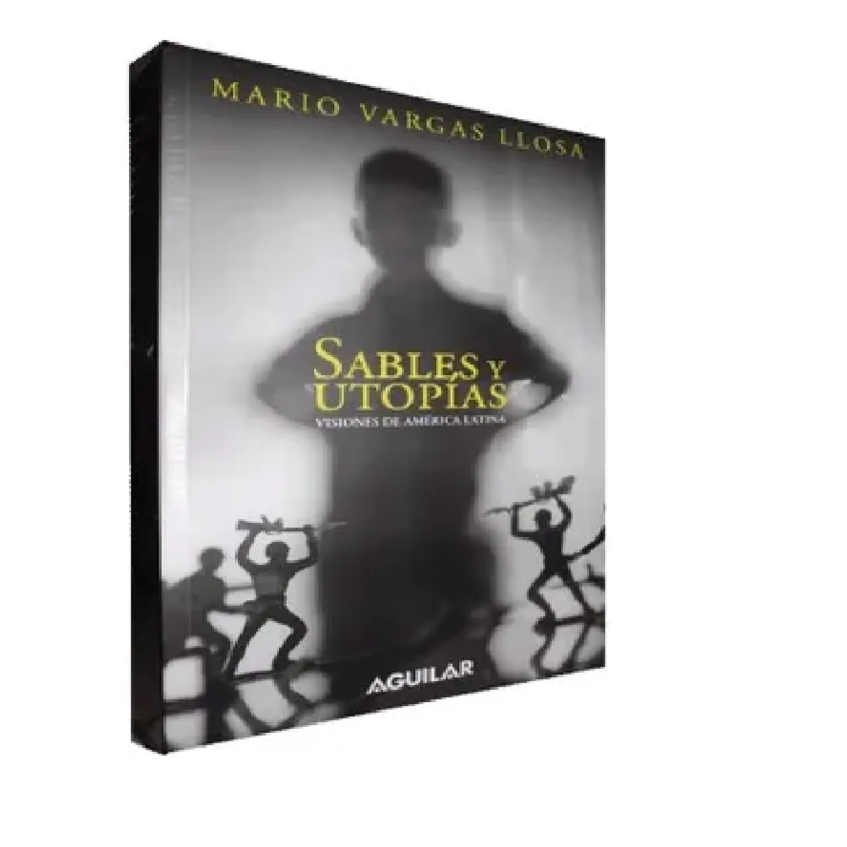 AGUILAR - Sables y Utopias Visiones de America Latina