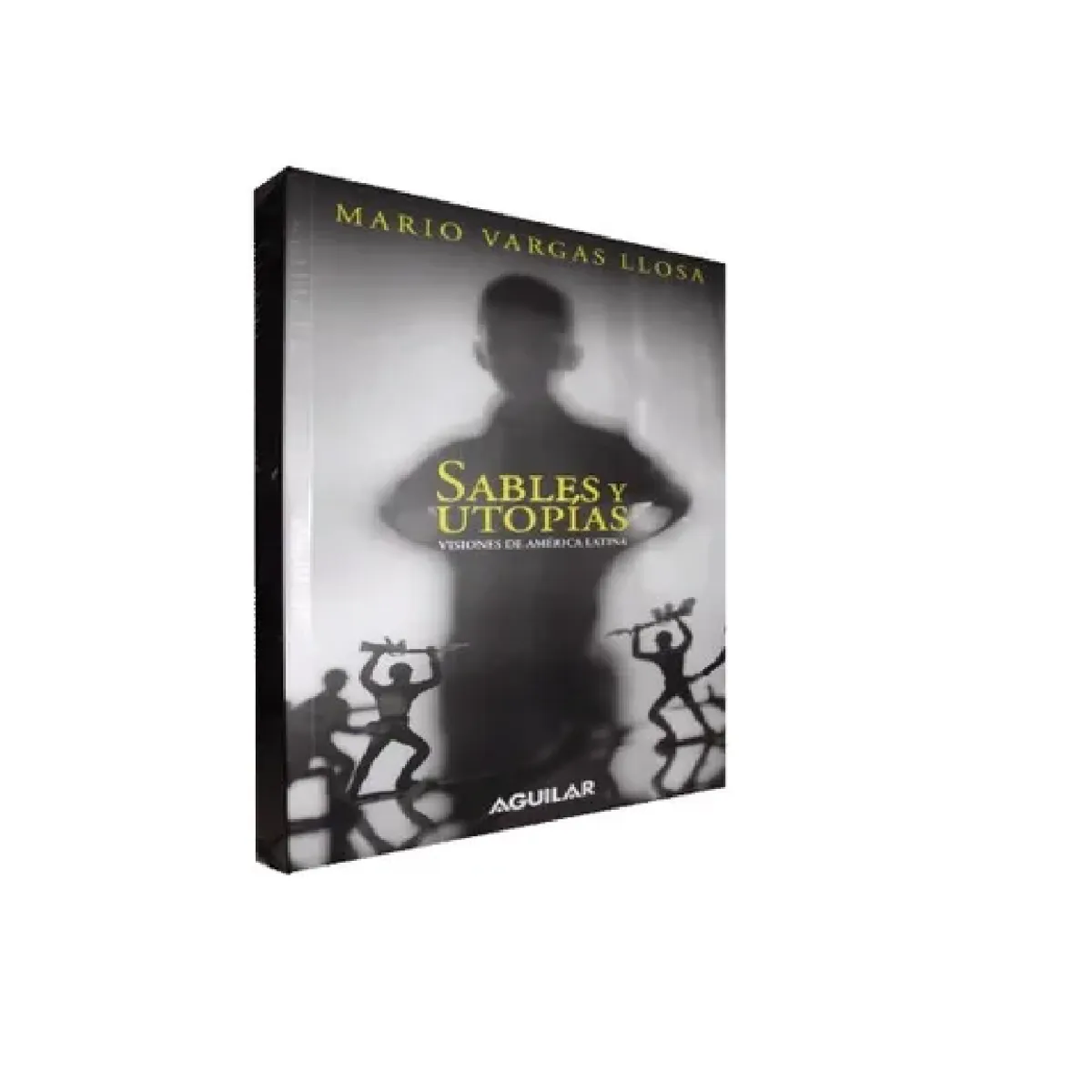 AGUILAR - Sables y Utopias Visiones de America Latina
