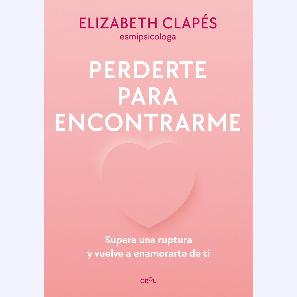 PENGUIN RANDOM HOUSE - Libro Perderte Para Encontrarme