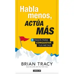 PENGUIN RANDOM HOUSE - Libro Habla Menos Actua Mas