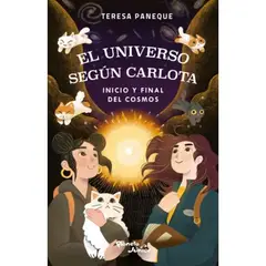PLANETA JUNIOR - El Universo Segun Carlota 5 Inicio Y Final Del Cosmos LibroTeresa Paneque