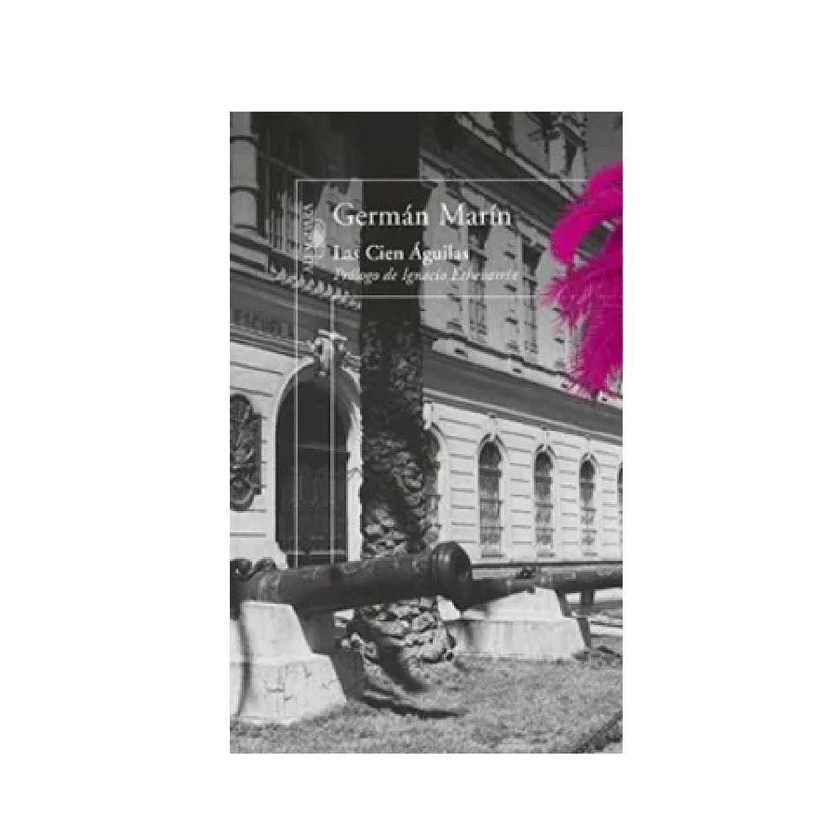 ALFAGUARA - Las Cien Aguilas